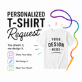 Personalized T-Shirt Request